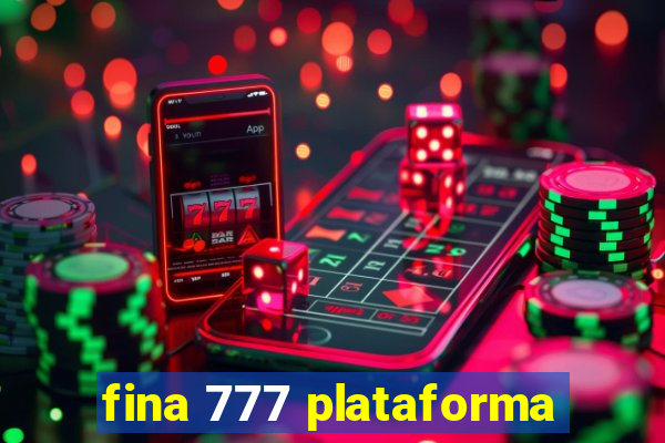 fina 777 plataforma